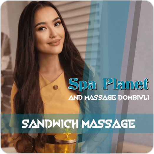 Sandwich Massage with Dombivli